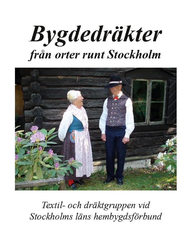 Dagmar Zitkova : Bygdedräkter från orter runt Stockholm