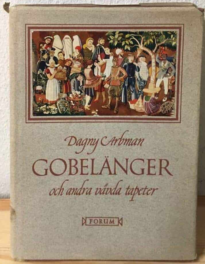 Dagny Arbman : Gobelänger och andra vävda tapeter