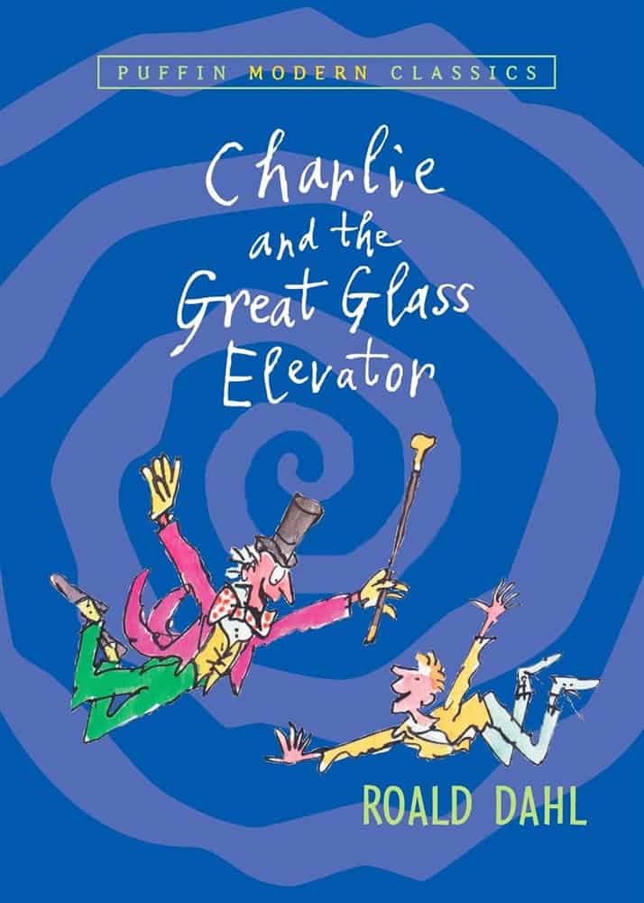 Dahl Roald : Charlie and the Great Glass Elevator