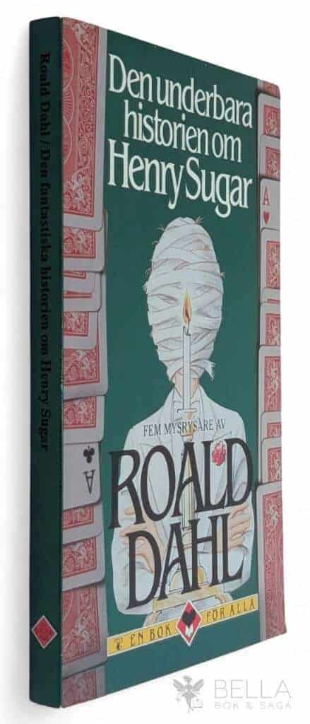 Dahl, Roald. ; Fritz-Crone, Pelle : Den underbara historien om Henry Sugar och fyra andra rysare