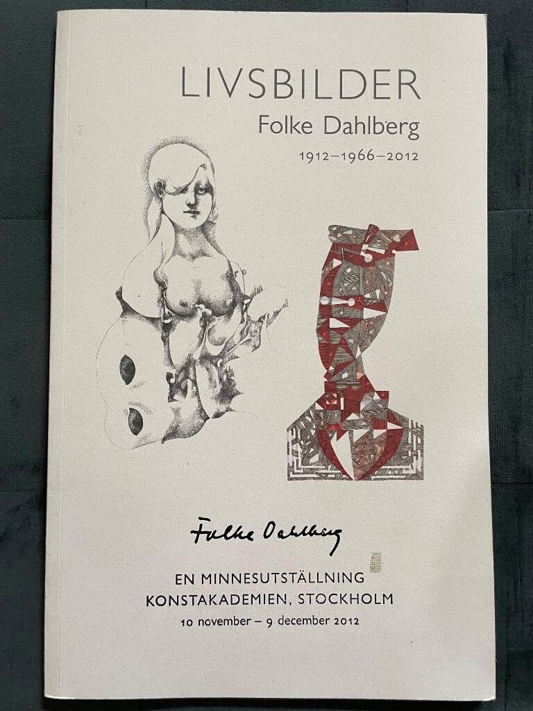 Dahlberg, Folke ; Folke Dahlberg Sällskapet ; Kungl. Akademien för de fria konsterna : Livsbilder