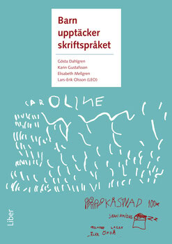 Dahlgren, Gösta ; Gustafsson, Karin ; Mellgren, Elisabeth ; Olsson, Lars-Erik : Barn upptäcker skriftspråket
