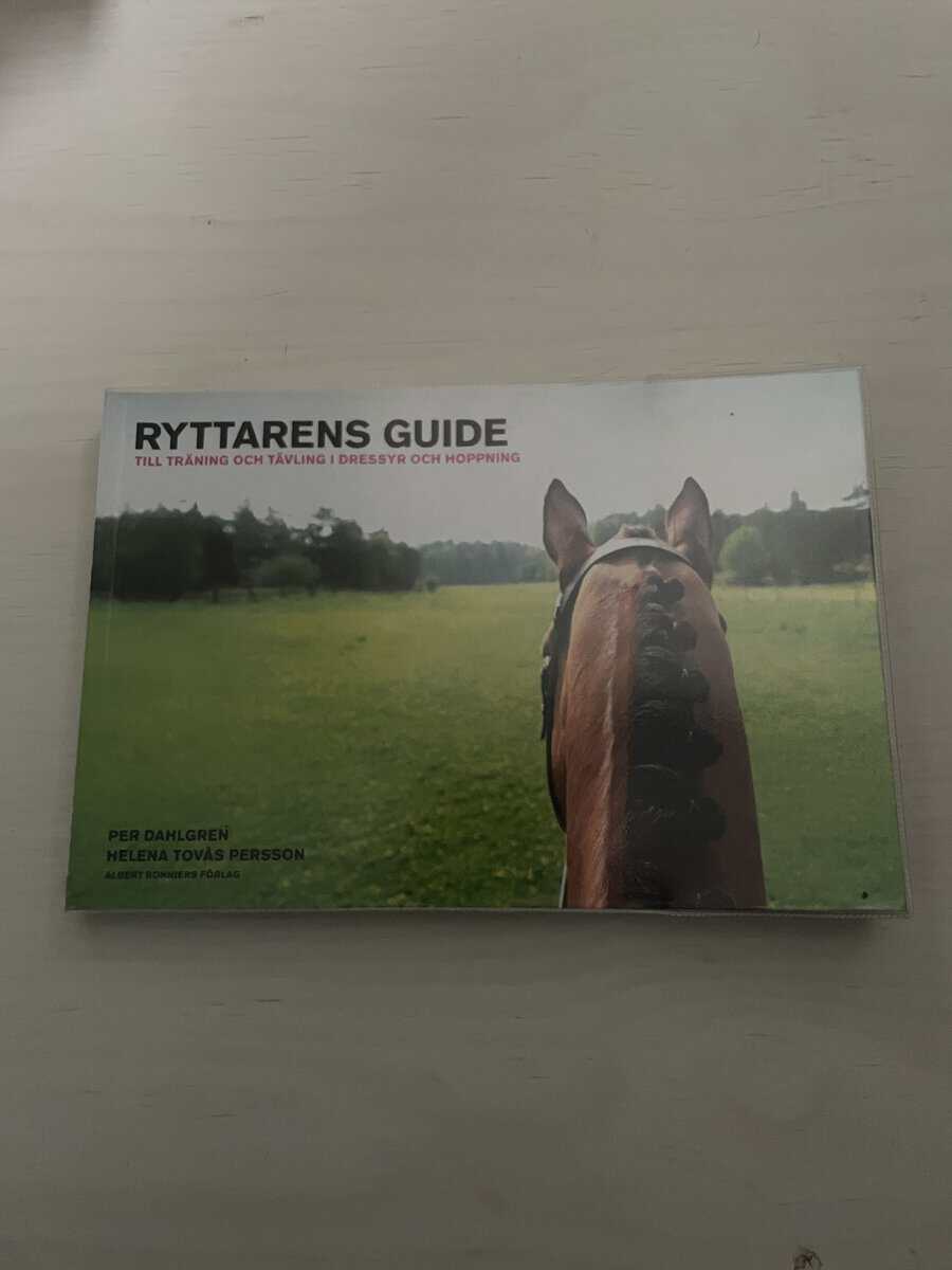 Dahlgren, Per, Tovås Persson, Helena : Ryttarens guide till träning och tävling