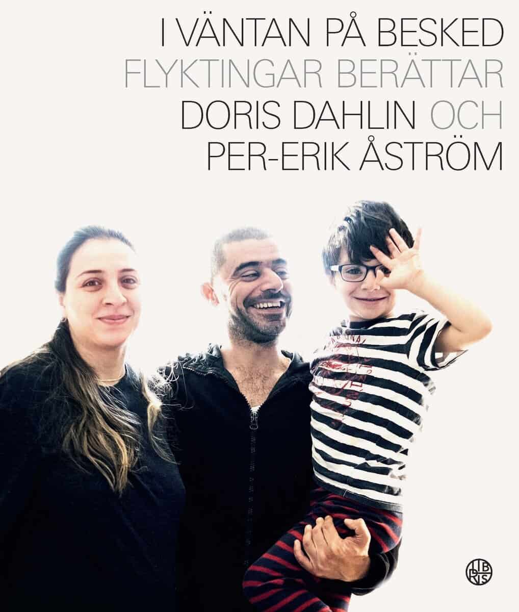 Dahlin, Doris ; Åström, Per-Erik : I väntan på besked : flyktingar berättar