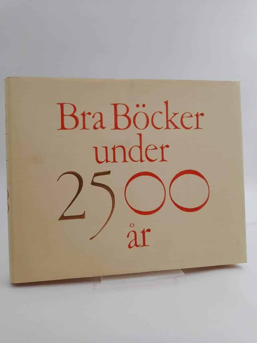 Dahlström, Gil [red] ; Möllerström, Sten [red] : Bra böcker under 2500 år
