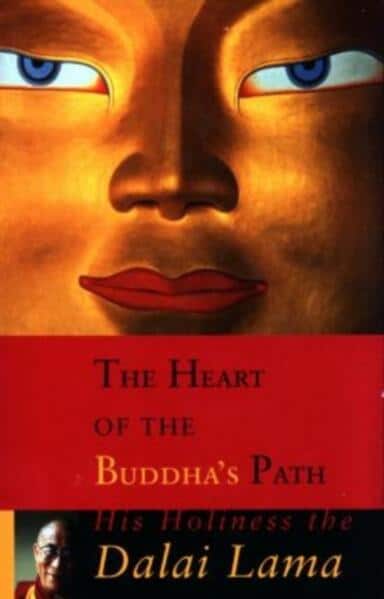 DALAI LAMA : DALAI LAMA HEART OF THE BUDDHA'S PATH