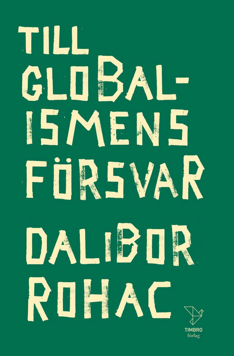 Dalibor Rohac : Till globalismens försvar