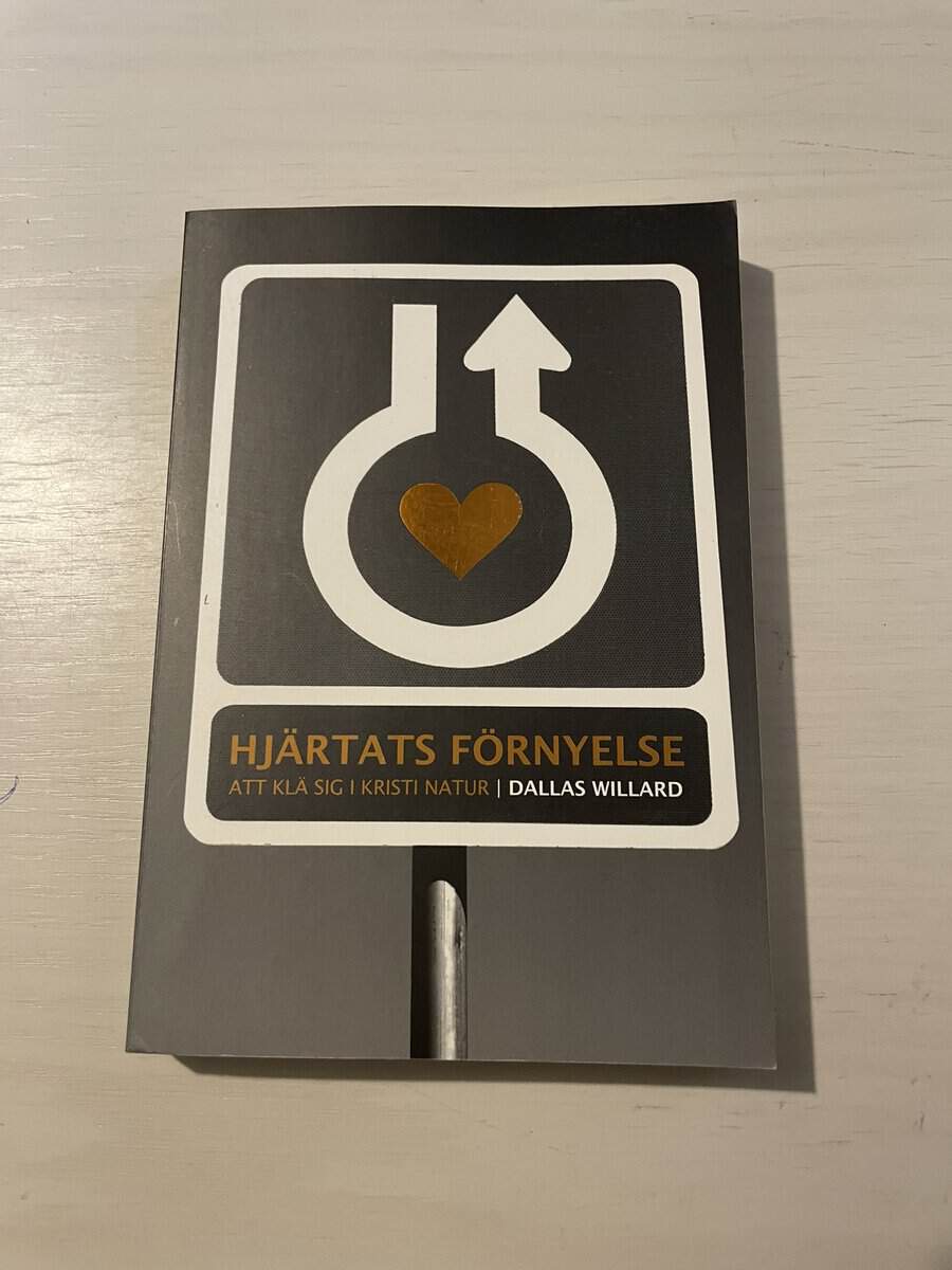 Dallas Willard : Hjärtats förnyelse