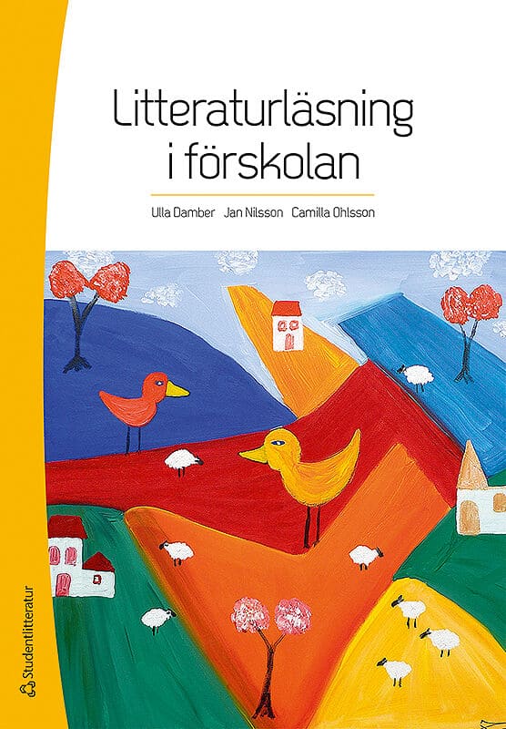 Damber, Ulla ; Nilsson, Jan ; Ohlsson, Camilla : Litteraturläsning i förskolan