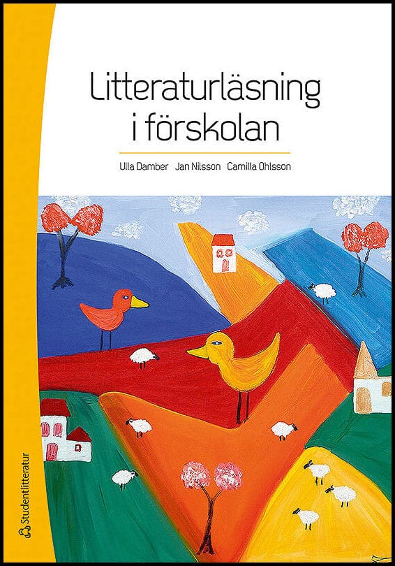 Damber, Ulla; Nilsson, Jan; Ohlsson, Camilla : Litteraturläsning i förskolan