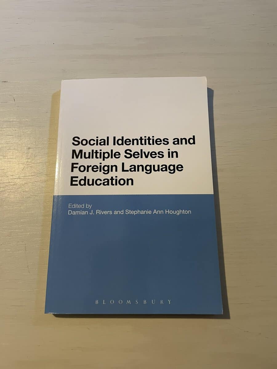 Damian J Rivers : Social Identities and Multiple Selves in Foreign Language Education