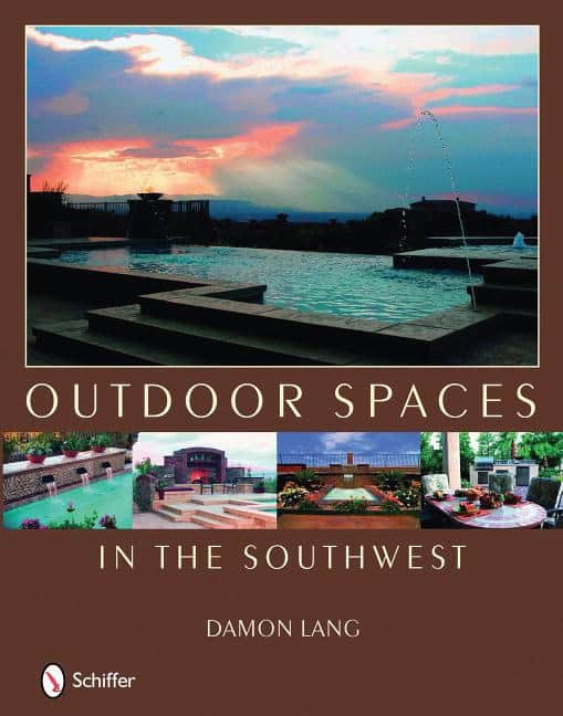 Damon Lang : Outdoor Spaces In The Southwest