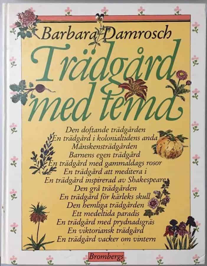 Damrosch, Barbara ; Månsson, Lena ; Stuecklen, Karl W. : Trädgård med tema