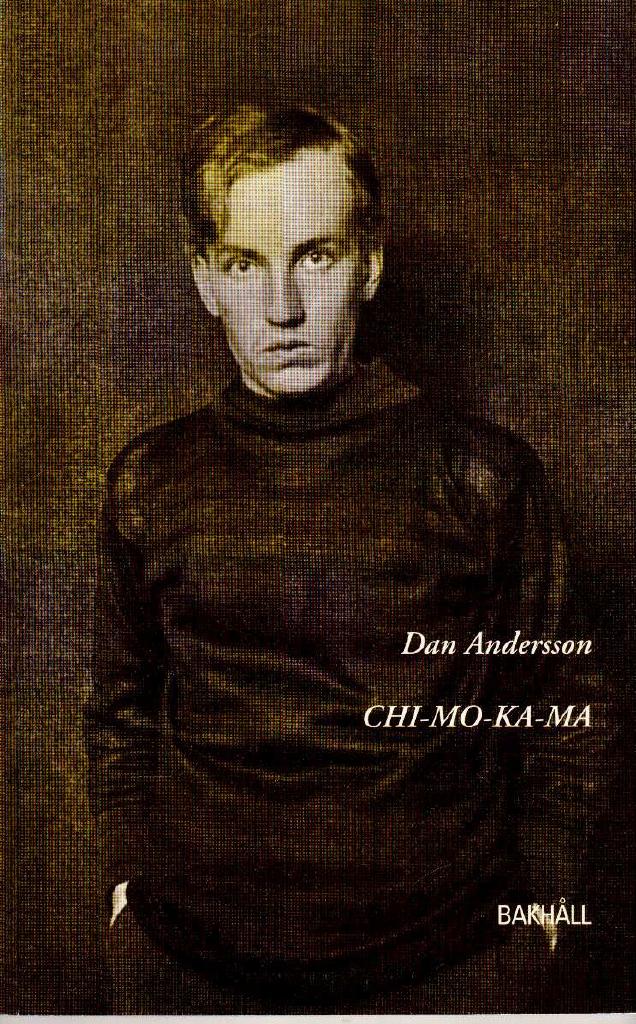 Dan Andersson : Chi-mo-ka-ma