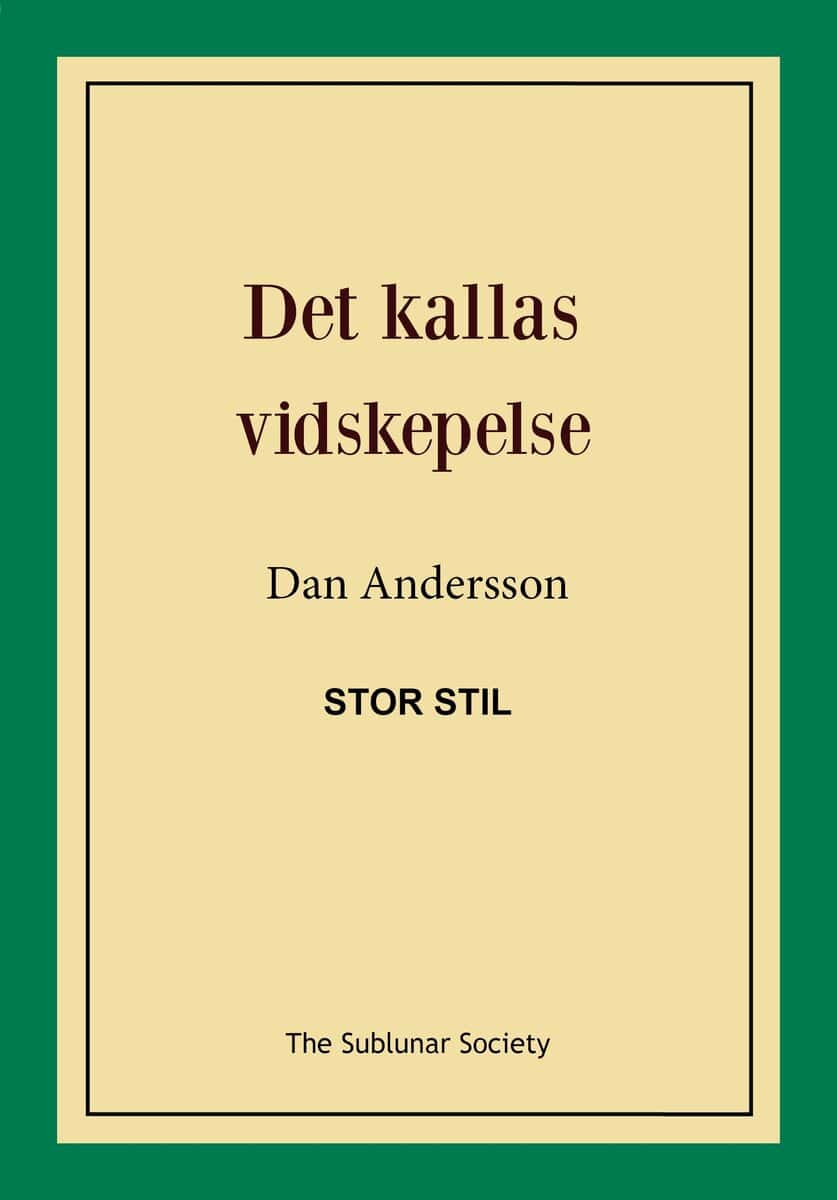 Dan Andersson : Det kallas vidskepelse (stor stil)