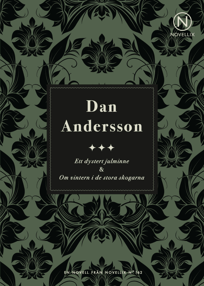 Dan Andersson : Ett dystert julminne & Om vintern i de stora skogarna