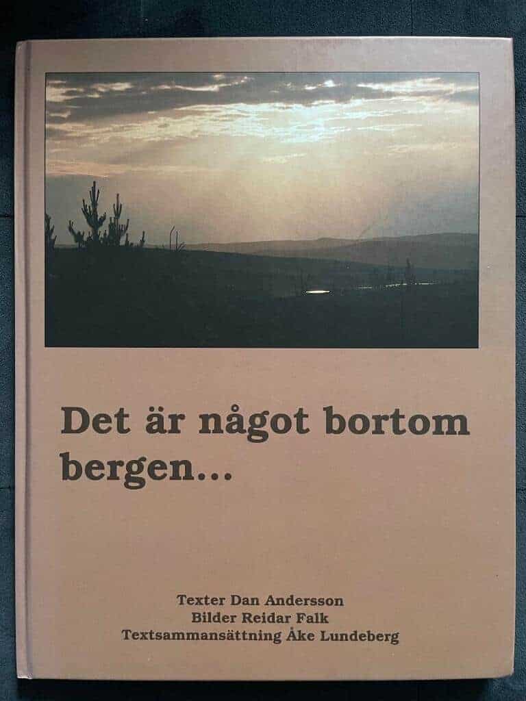 Dan Andersson, Reider Falk, Åke Lundeberg : Det är något bortom bergen...