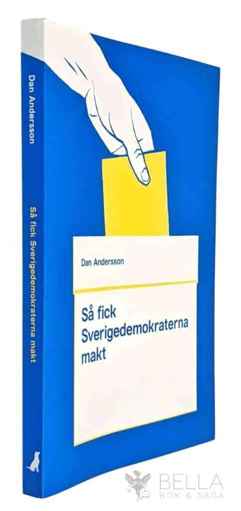 Dan Andersson : Så fick Sverigedemokraterna makt