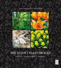 Dan ; Ann-Christin Rosenholm : Din guide i plantskolan