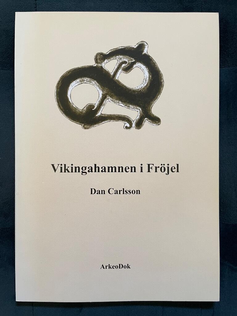 Dan Carlsson : Vikingahamnen i Fröjel