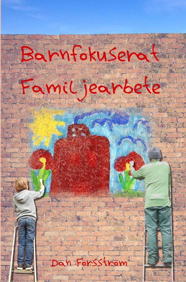 Dan Forsström : Barnfokuserat familjearbete