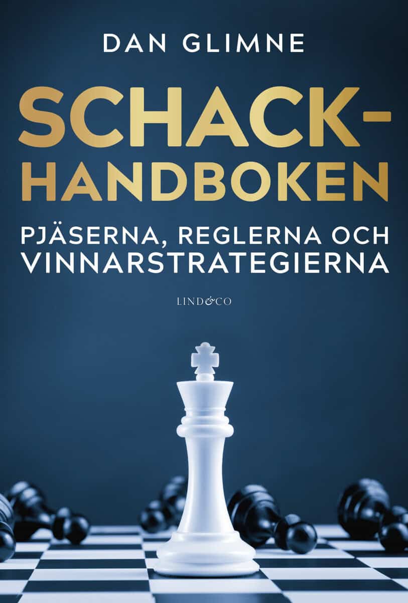 Dan Glimne : Schackhandboken : pjäserna, reglerna och vinnarstrategierna