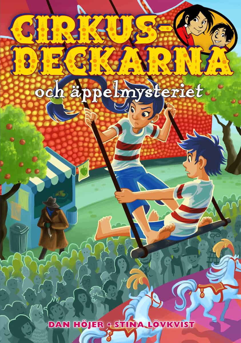 Dan Höjer : Cirkusdeckarna och äppelmysteriet