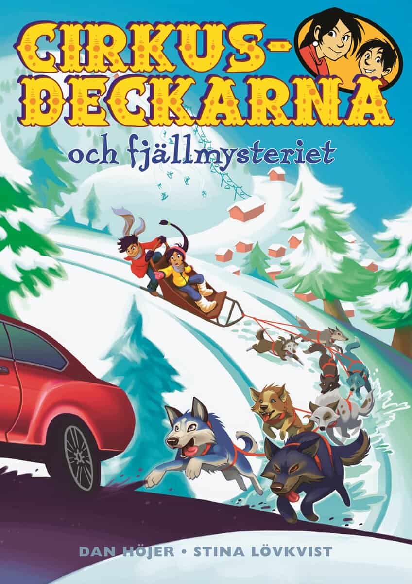 Dan Höjer : Cirkusdeckarna och fjällmysteriet