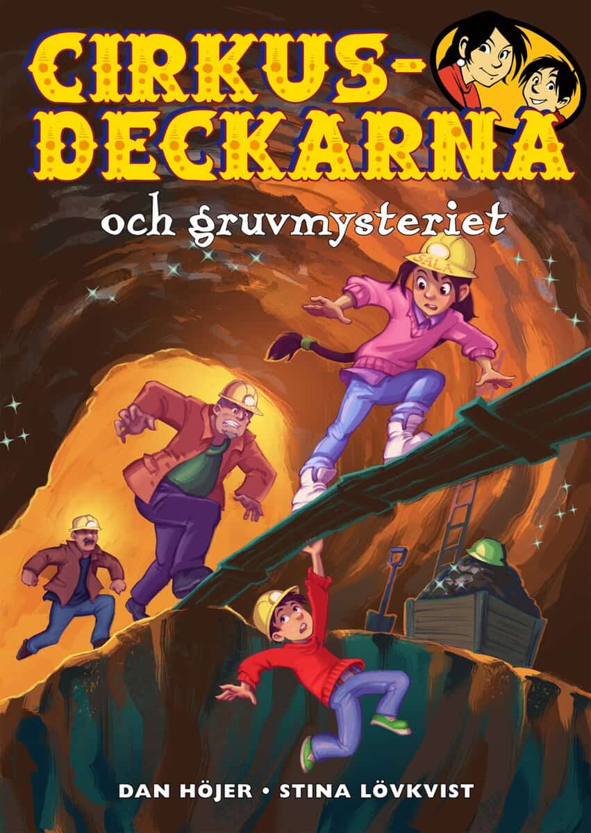 Dan Höjer : Cirkusdeckarna och gruvmysteriet