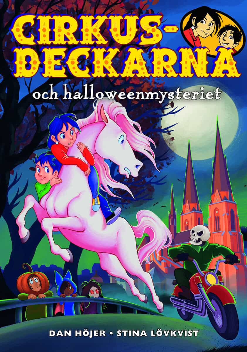 Dan Höjer : Cirkusdeckarna och halloweenmysteriet