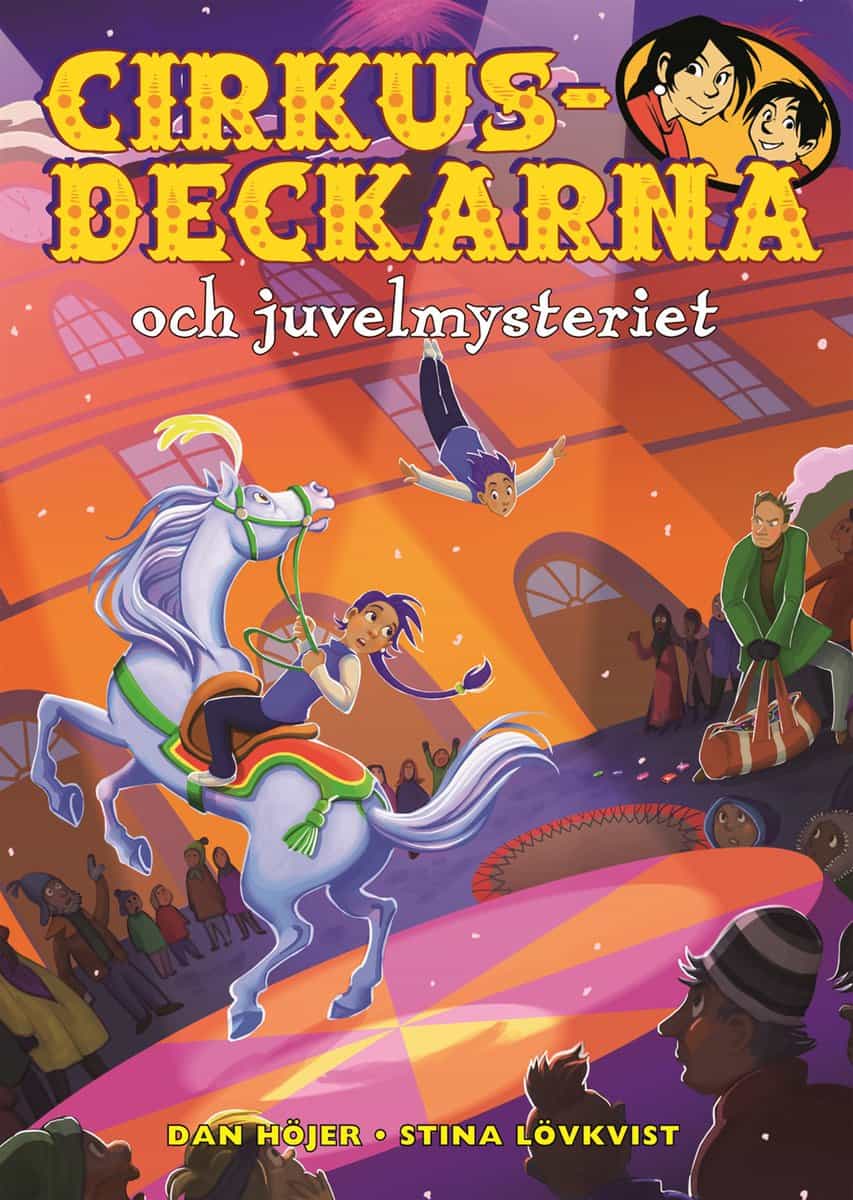 Dan Höjer : Cirkusdeckarna och juvelmysteriet