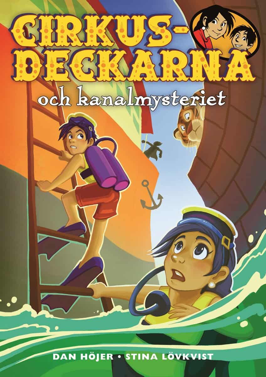 Dan Höjer : Cirkusdeckarna och kanalmysteriet