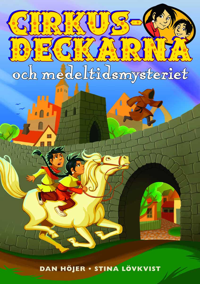 Dan Höjer : Cirkusdeckarna och medeltidsmysteriet