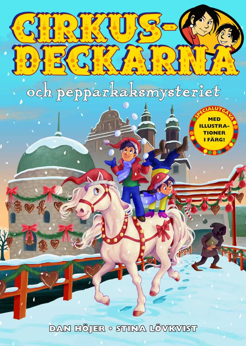 Dan Höjer : Cirkusdeckarna och pepparkaksmysteriet