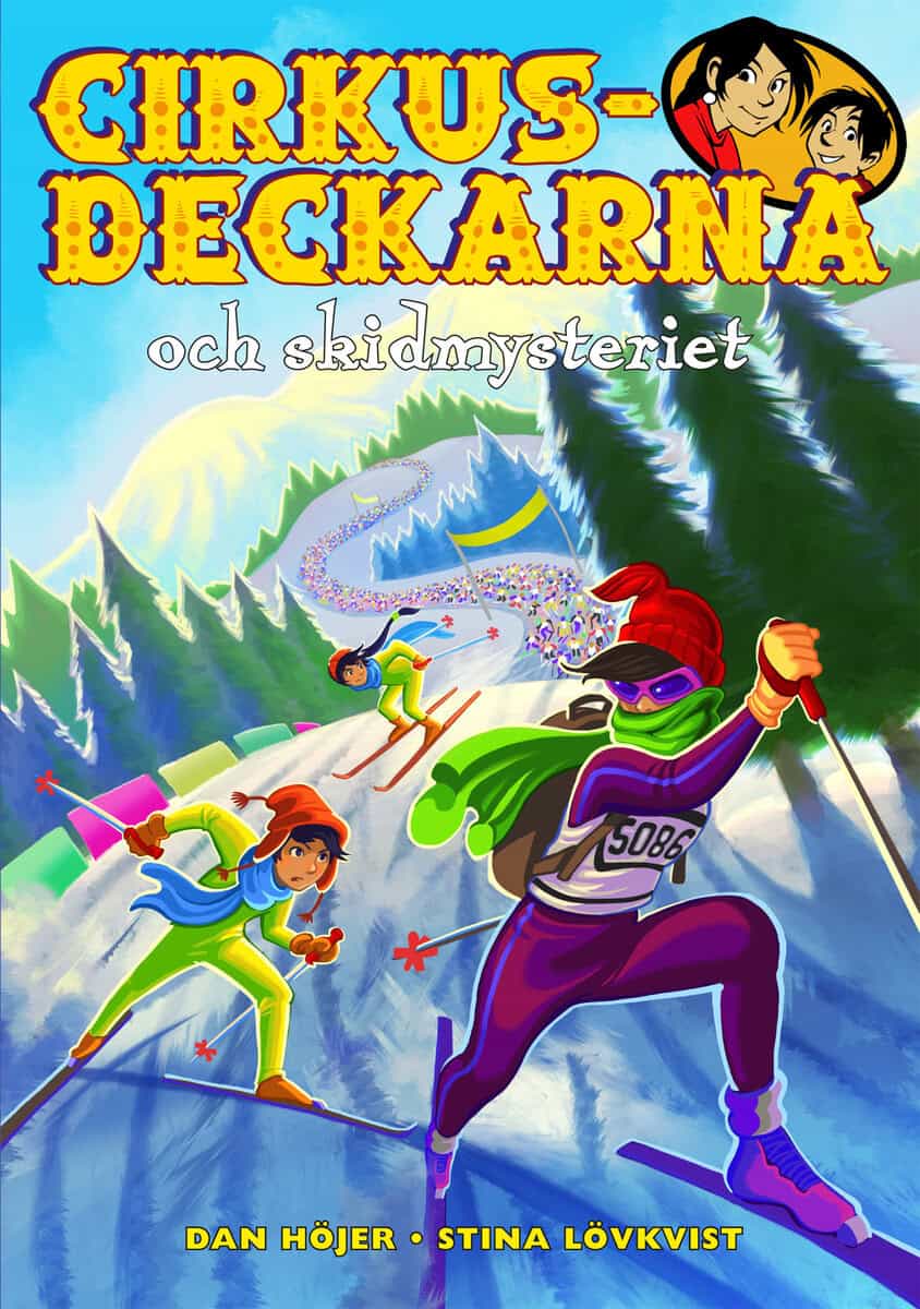 Dan Höjer : Cirkusdeckarna och skidmysteriet