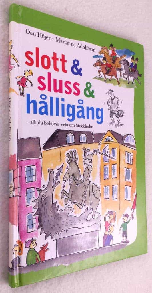 Dan Höjer ; Marianne Adolfsson : Slott & sluss & hålligång