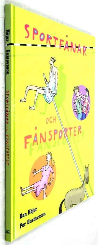 Dan Höjer ; Per Gustavsson : Sportfånar och fånsporter