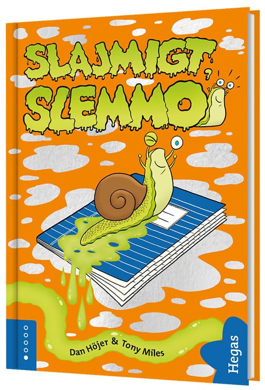 Dan Höjer : Slajmigt, Slemmo!