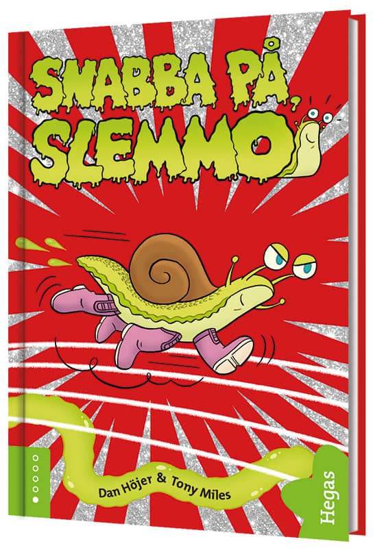 Dan Höjer : Snabba på, Slemmo!