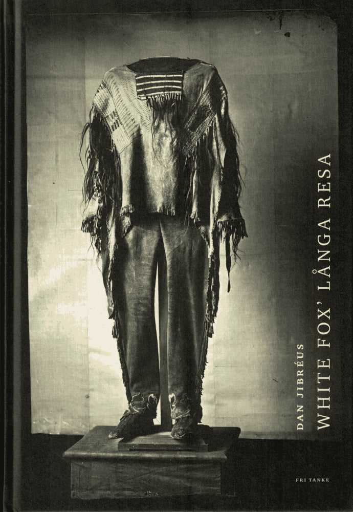 Dan Jibréus : White Fox' långa resa