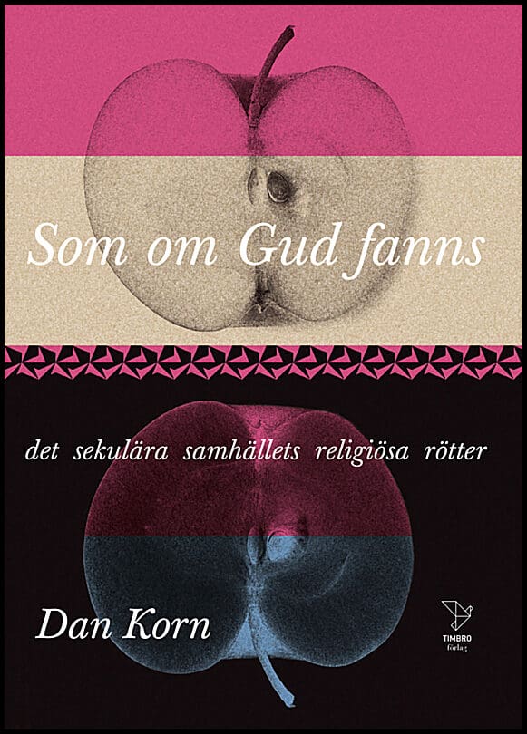 Dan Korn : Som om Gud fanns