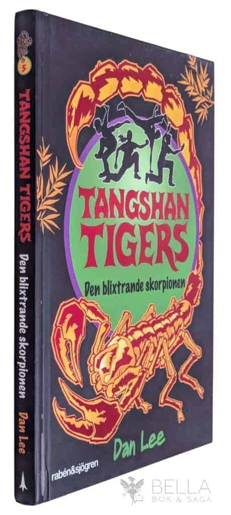 Dan Lee : Den blixtrande skorpionen - Tangshan Tigers - Bok 5