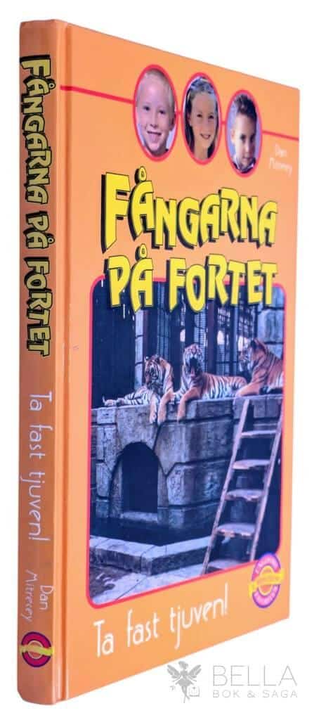 Dan Mitrecey : Ta fast tjuven - Fångarna på fortet - Bok 3
