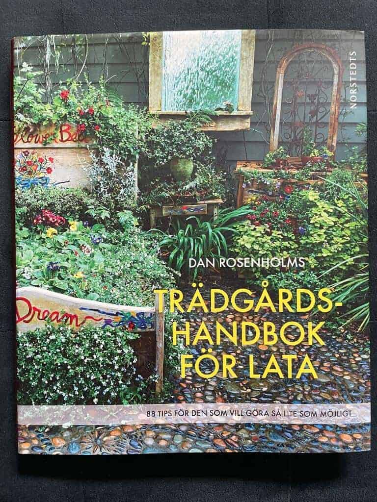 Dan Rosenholm : Dan Rosenholms trädgårdshandbok för lata