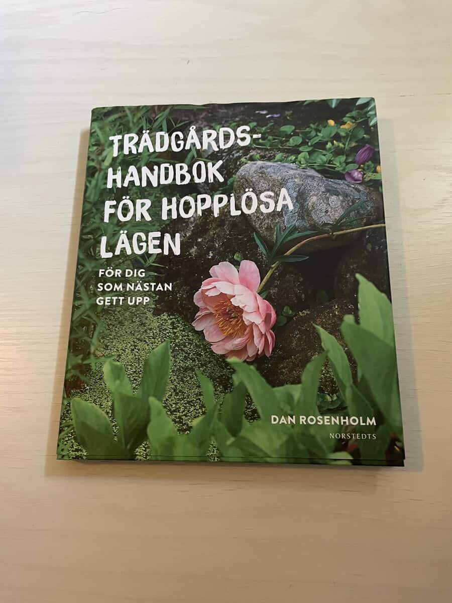 Dan Rosenholm : Trädgårdshandbok för hopplösa lägen för dig som nästan gett upp