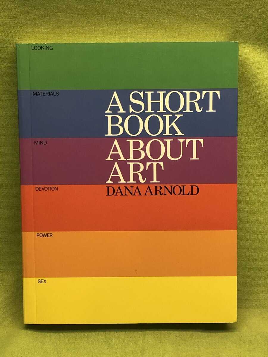 Dana Arnold : A short book about art
