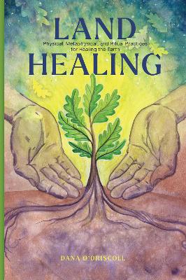 Dana O'Driscoll : Land Healing