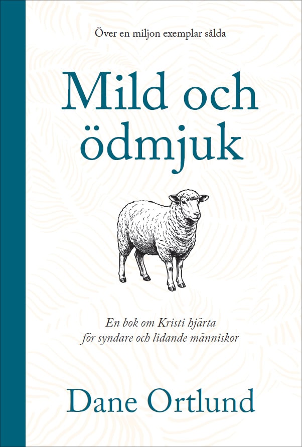 Dane Ortlund : Mild och ödmjuk