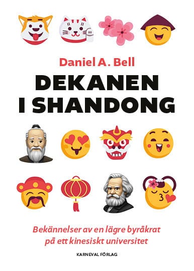 Daniel A. Bell : Dekanen i Shandong : bekännelser av en lägre byråkrat på ett kinesiskt universitet