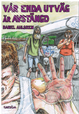 Daniel Ahlgren : Vår enda utväg är avstängd